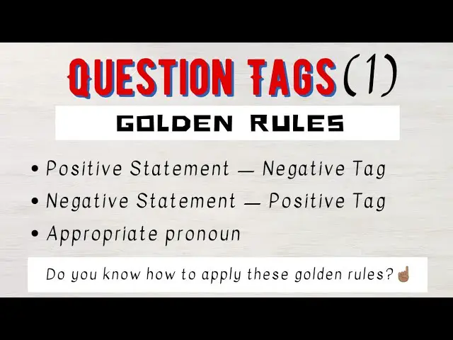 Basic Rules of Question Tags in English
