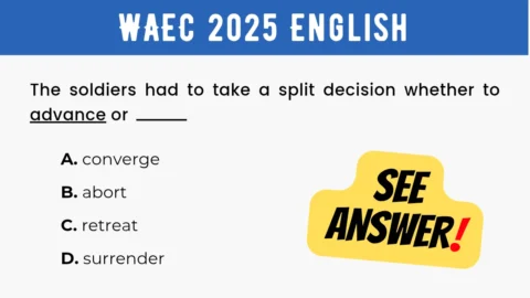 An image displaying the WAEC 2025 English Objective Question 10 with its options and a "SEE ANSWER!" text in yellow highlight with red exclamation mark on the right.
