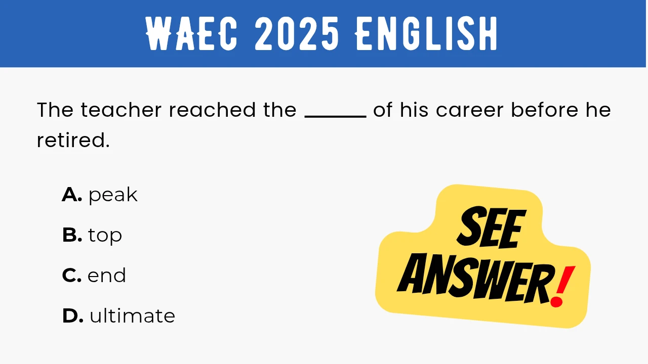 An image displaying the WAEC 2025 English Objective Question 11 with its options and a "SEE ANSWER!" text in yellow highlight with red exclamation mark on the right.