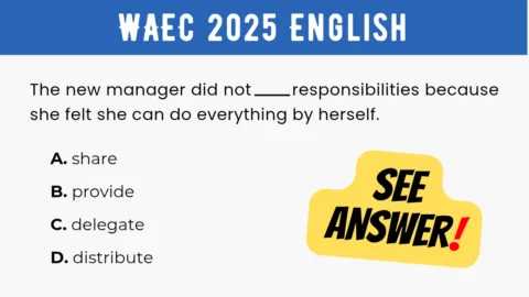 An image displaying the WAEC 2025 English Objective Question 14 with its options and a "SEE ANSWER!" text in yellow highlight with red exclamation mark on the right.