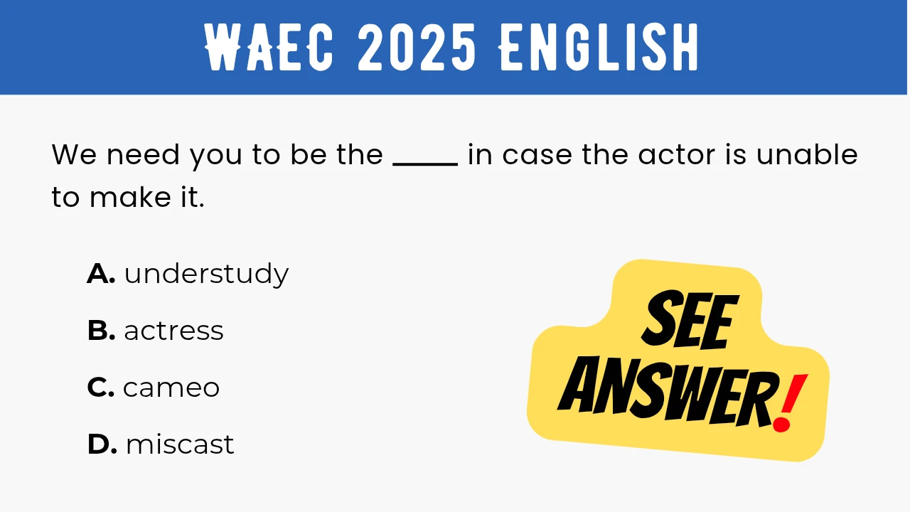 An image displaying the WAEC 2025 English Objective Question 17 with its options and a "SEE ANSWER!" text in yellow highlight with red exclamation mark on the right.