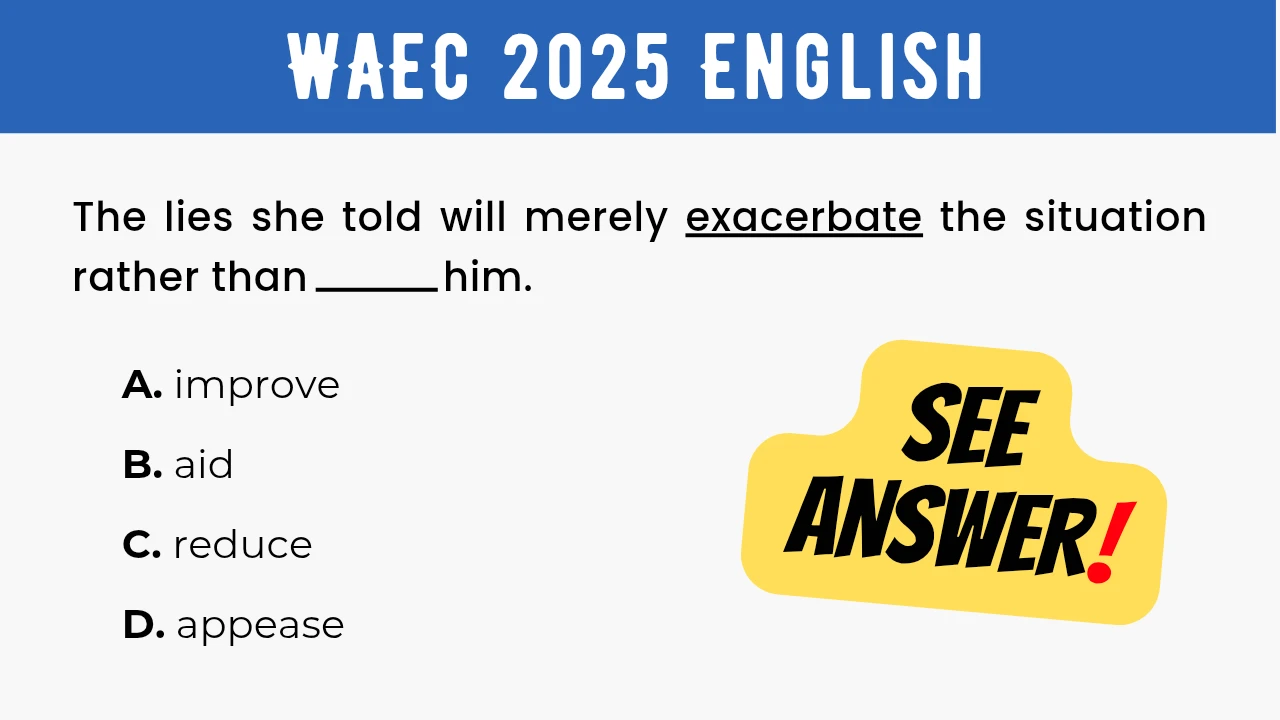 An image displaying the WAEC 2025 English Objective Question 2 with its options and a "SEE ANSWER!" text in yellow highlight with red exclamation mark on the right.