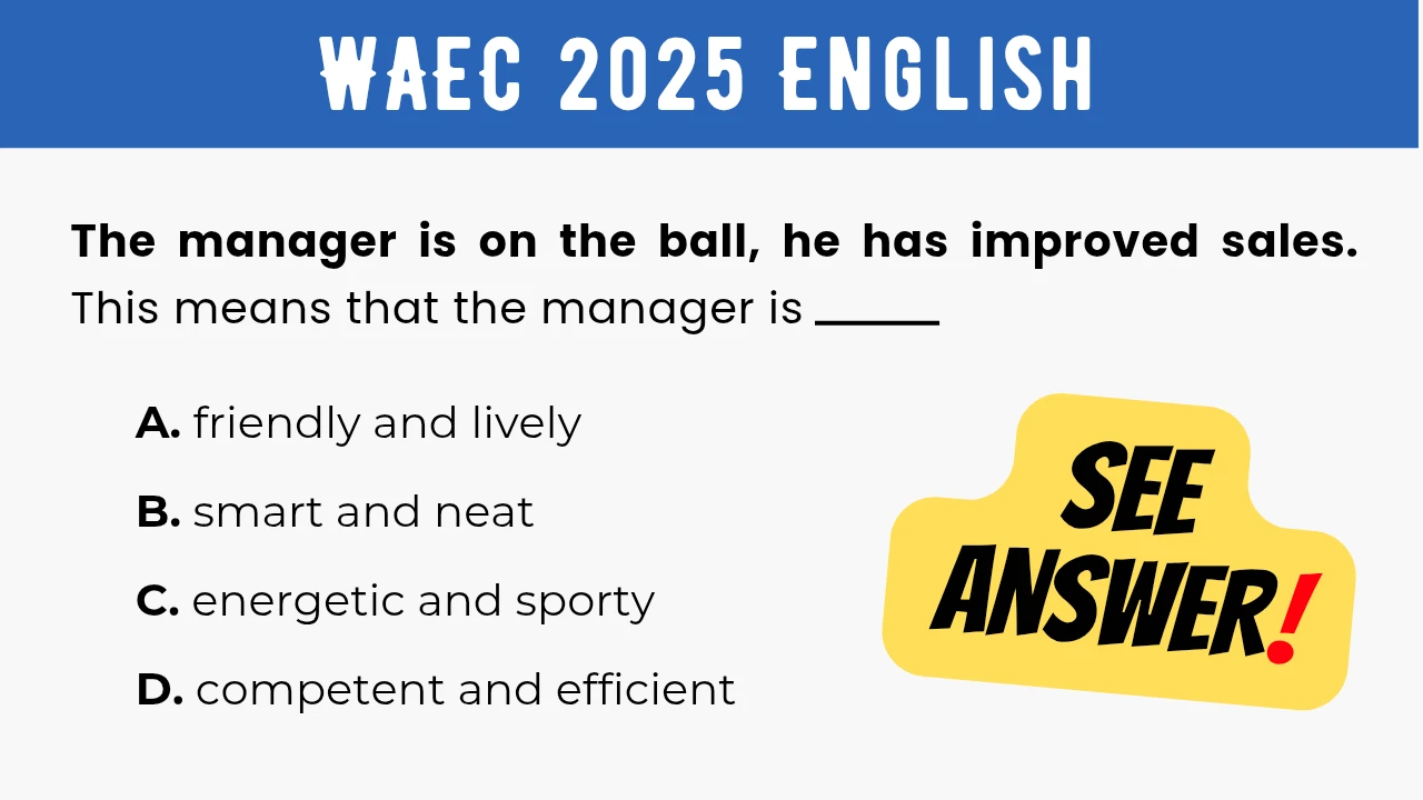An image displaying the WAEC 2025 English Objective Question 28 with its options and a "SEE ANSWER!" text in yellow highlight with red exclamation mark on the right.