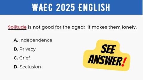 An image displaying the WAEC 2025 English Objective Question 33 with its options and a "SEE ANSWER!" text in yellow highlight with red exclamation mark on the right.