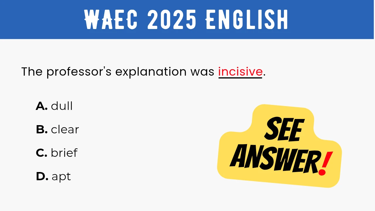An image displaying the WAEC 2025 English Objective Question 35 with its options and a "SEE ANSWER!" text in yellow highlight with red exclamation mark on the right.