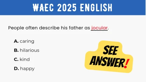 An image displaying the WAEC 2025 English Objective Question 36 with its options and a "SEE ANSWER!" text in yellow highlight with red exclamation mark on the right.
