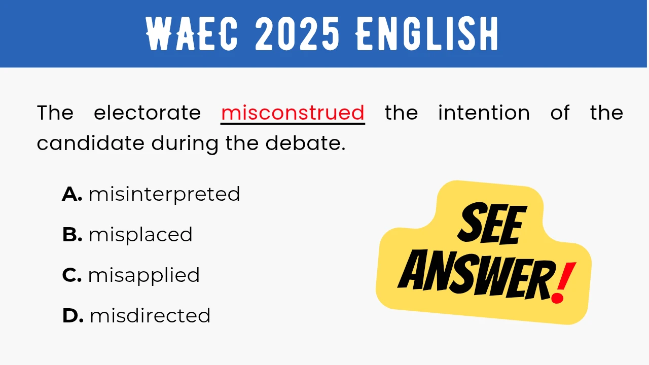 An image displaying the WAEC 2025 English Objective Question 37 with its options and a "SEE ANSWER!" text in yellow highlight with red exclamation mark on the right.