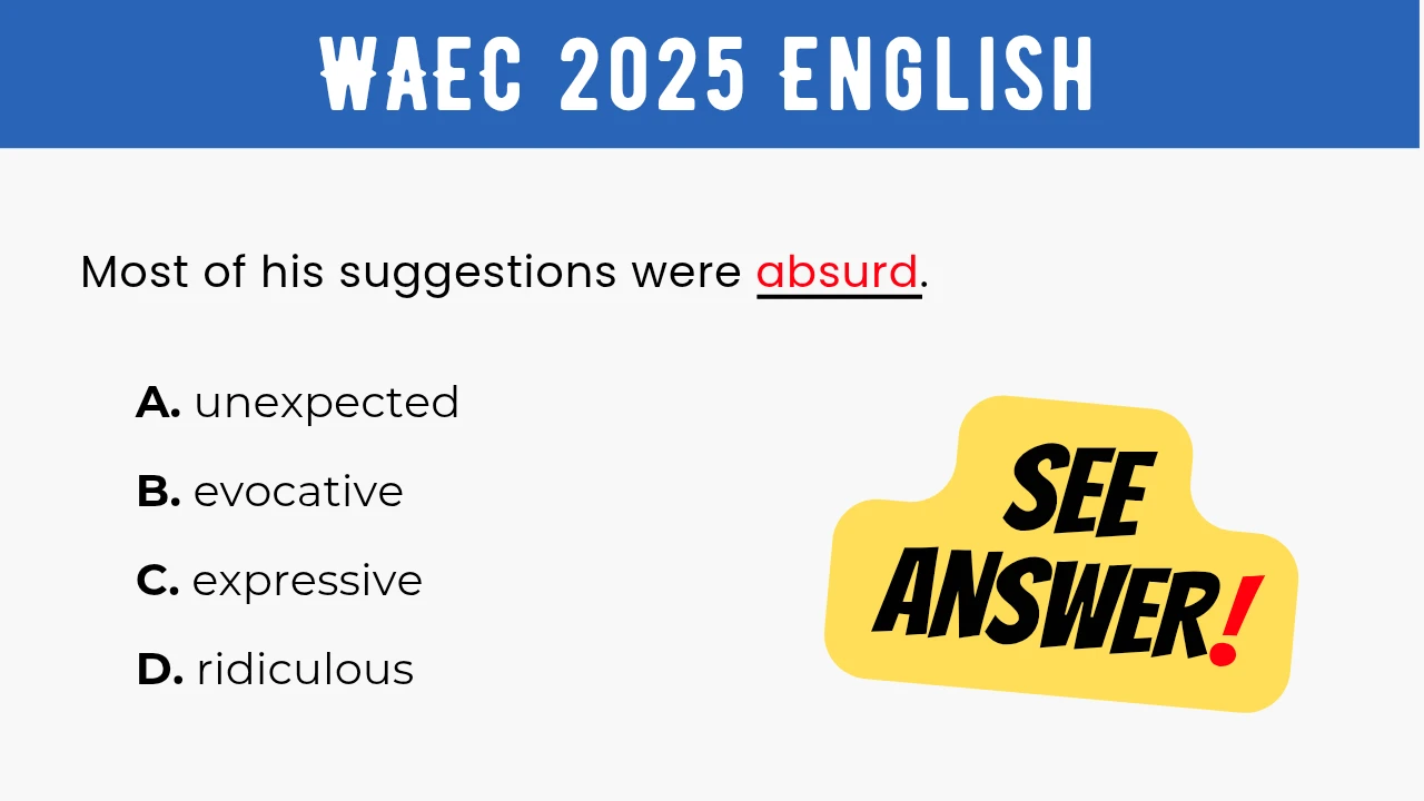 An image displaying the WAEC 2025 English Objective Question 38 with its options and a "SEE ANSWER!" text in yellow highlight with red exclamation mark on the right.
