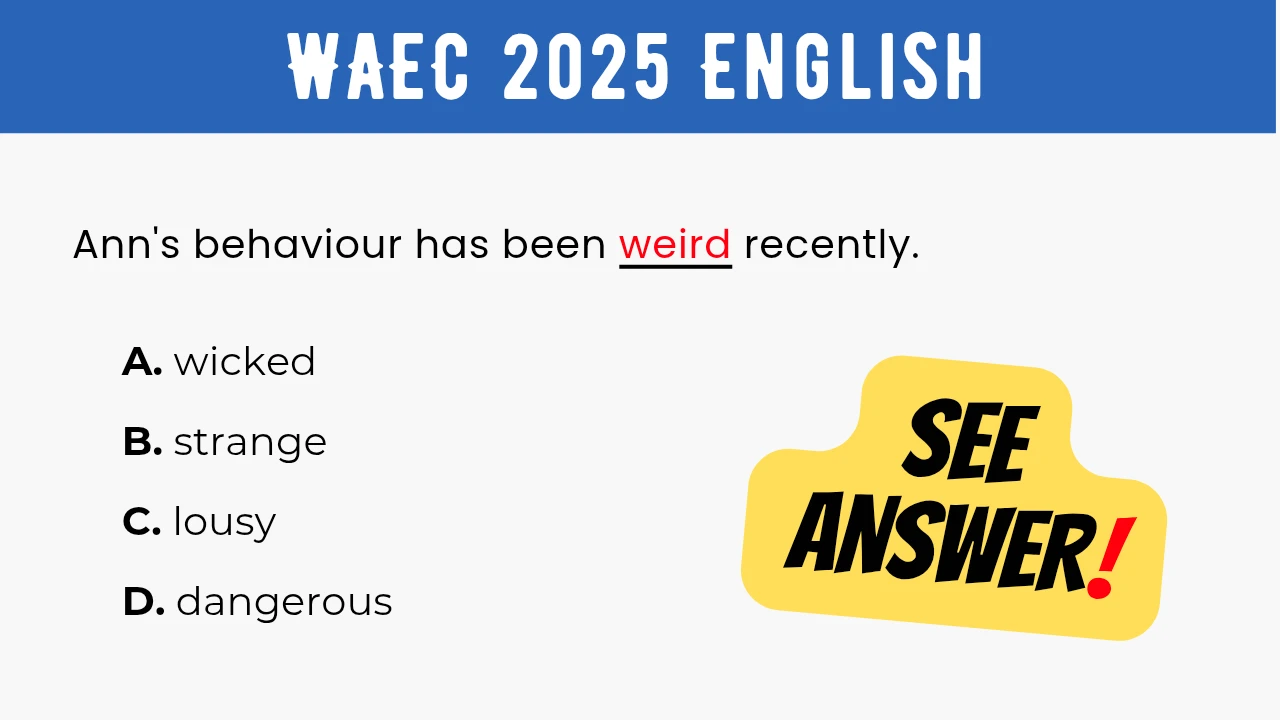 An image displaying the WAEC 2025 English Objective Question 39 with its options and a "SEE ANSWER!" text in yellow highlight with red exclamation mark on the right.
