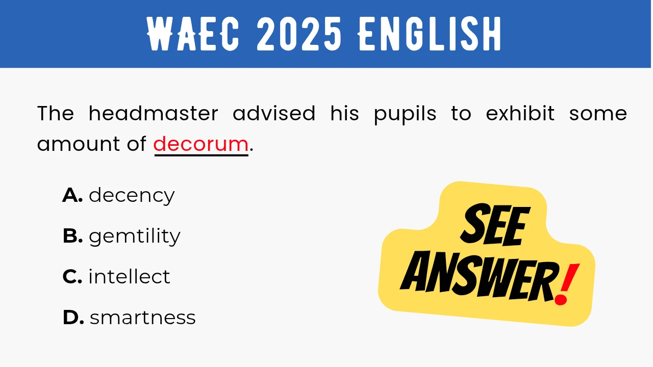 An image displaying the WAEC 2025 English Objective Question 40 with its options and a "SEE ANSWER!" text in yellow highlight with red exclamation mark on the right.