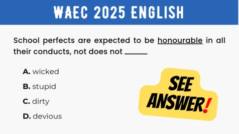 An image displaying the WAEC 2025 English Objective Question 5 with its options and a "SEE ANSWER!" text in yellow highlight with red exclamation mark on the right.