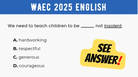 An image displaying the WAEC 2025 English Objective Question 8 with its options and a "SEE ANSWER!" text in yellow highlight with red exclamation mark on the right.