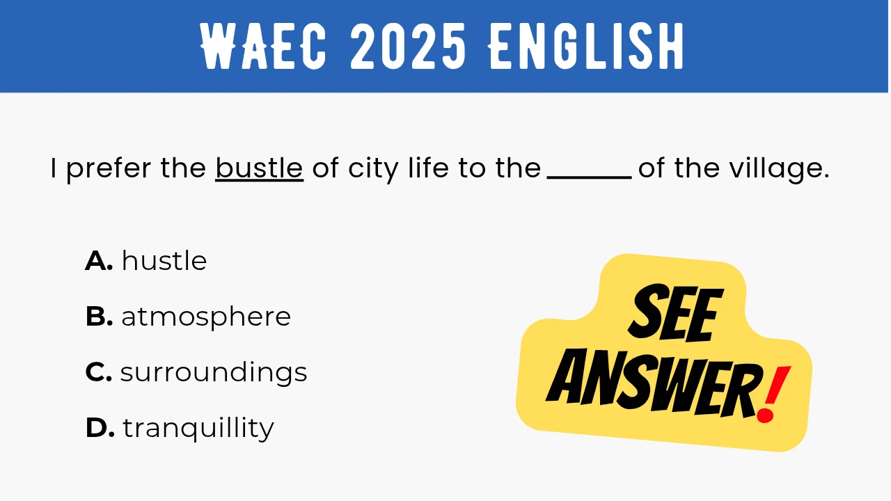 An image displaying the WAEC 2025 English Objective Question 9 with its options and a "SEE ANSWER!" text in yellow highlight with red exclamation mark on the right.